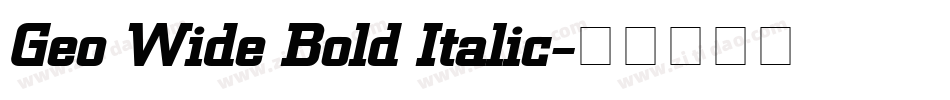Geo Wide Bold Italic字体转换